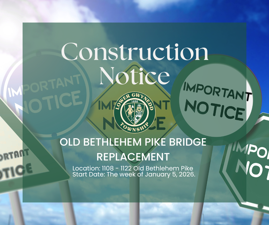 Construction Notice: Old Bethlehem Pike Bridge Replacement