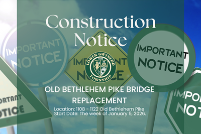 Construction Notice: Old Bethlehem Pike Bridge Replacement
